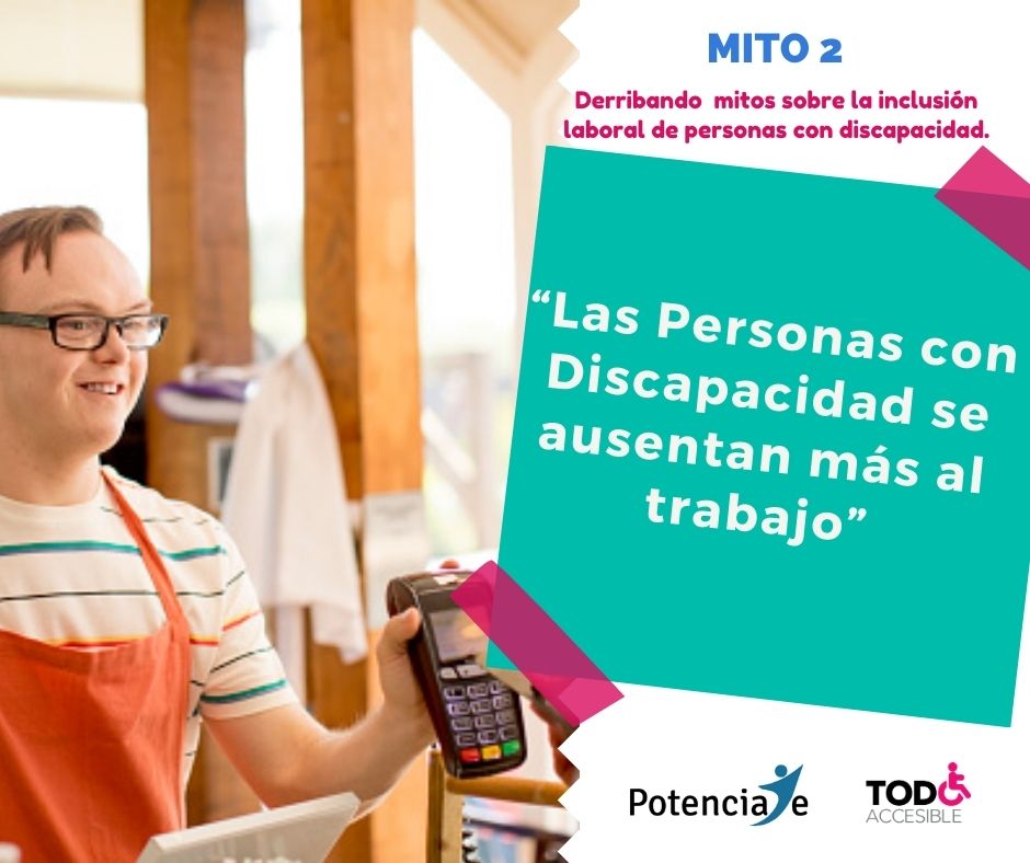 Imagen de Mito 2: “Las Personas con Discapacidad se ausentan más al trabajo”