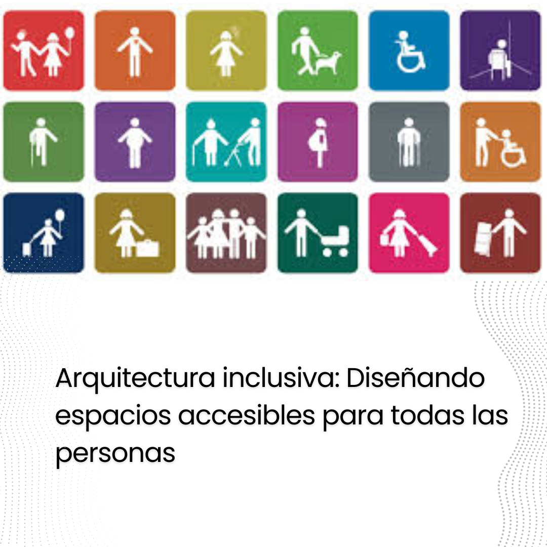 Imagen de Arquitectura inclusiva: Diseñando espacios accesibles para todas las personas